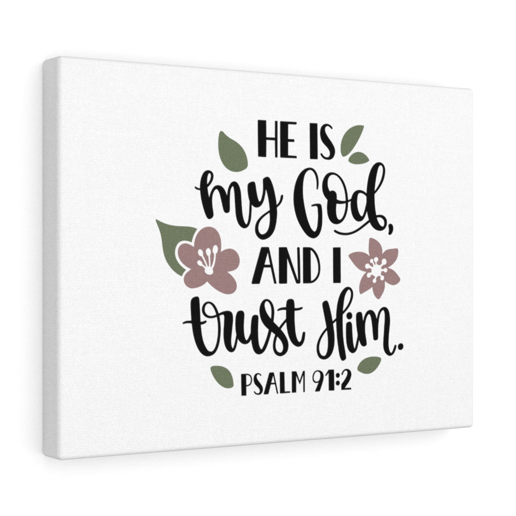 Scripture Walls And I Trust Him Psalm 91:2 Bible Verse Canvas Christian Wall Art Ready to Hang Unframed-Express Your Love Gifts