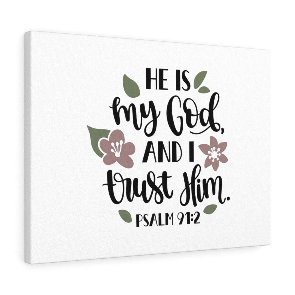 Scripture Walls And I Trust Him Psalm 91:2 Bible Verse Canvas Christian Wall Art Ready to Hang Unframed-Express Your Love Gifts