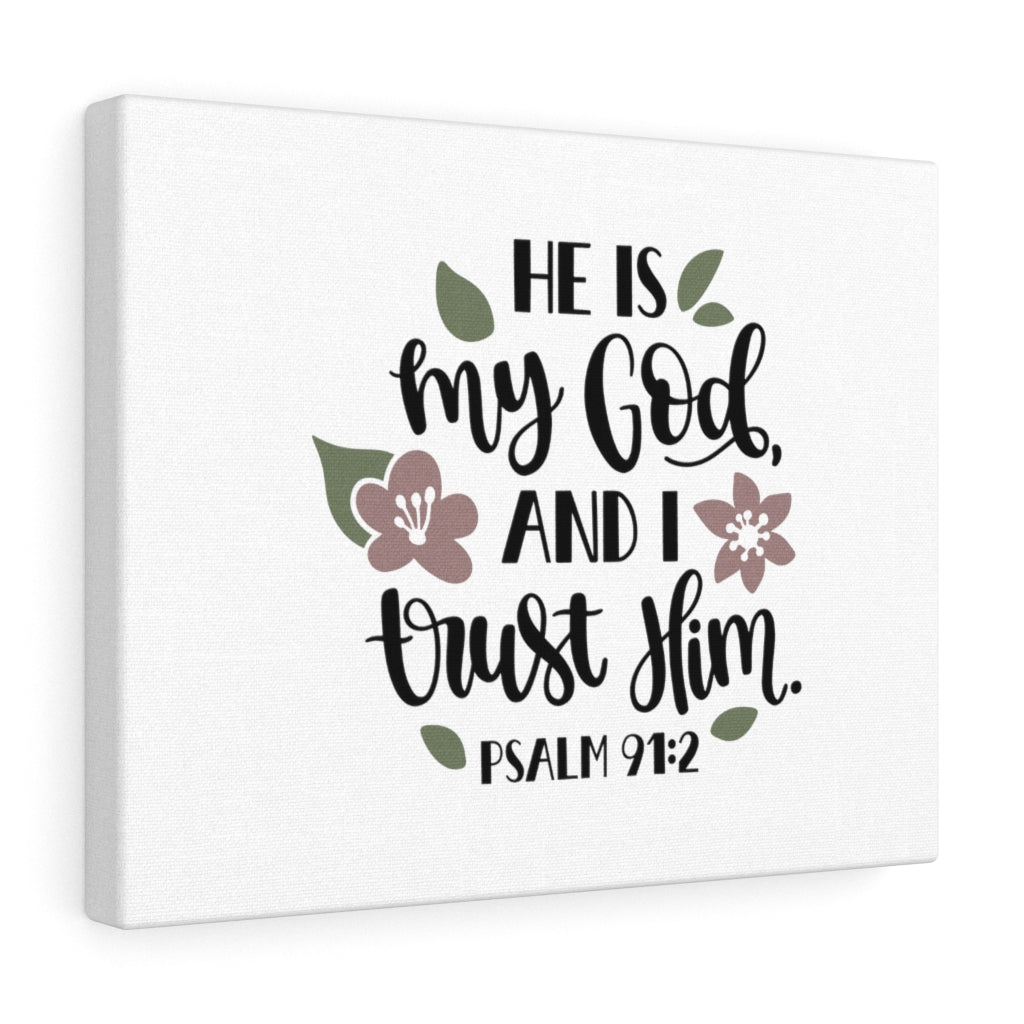 Scripture Walls And I Trust Him Psalm 91:2 Bible Verse Canvas Christian Wall Art Ready to Hang Unframed-Express Your Love Gifts