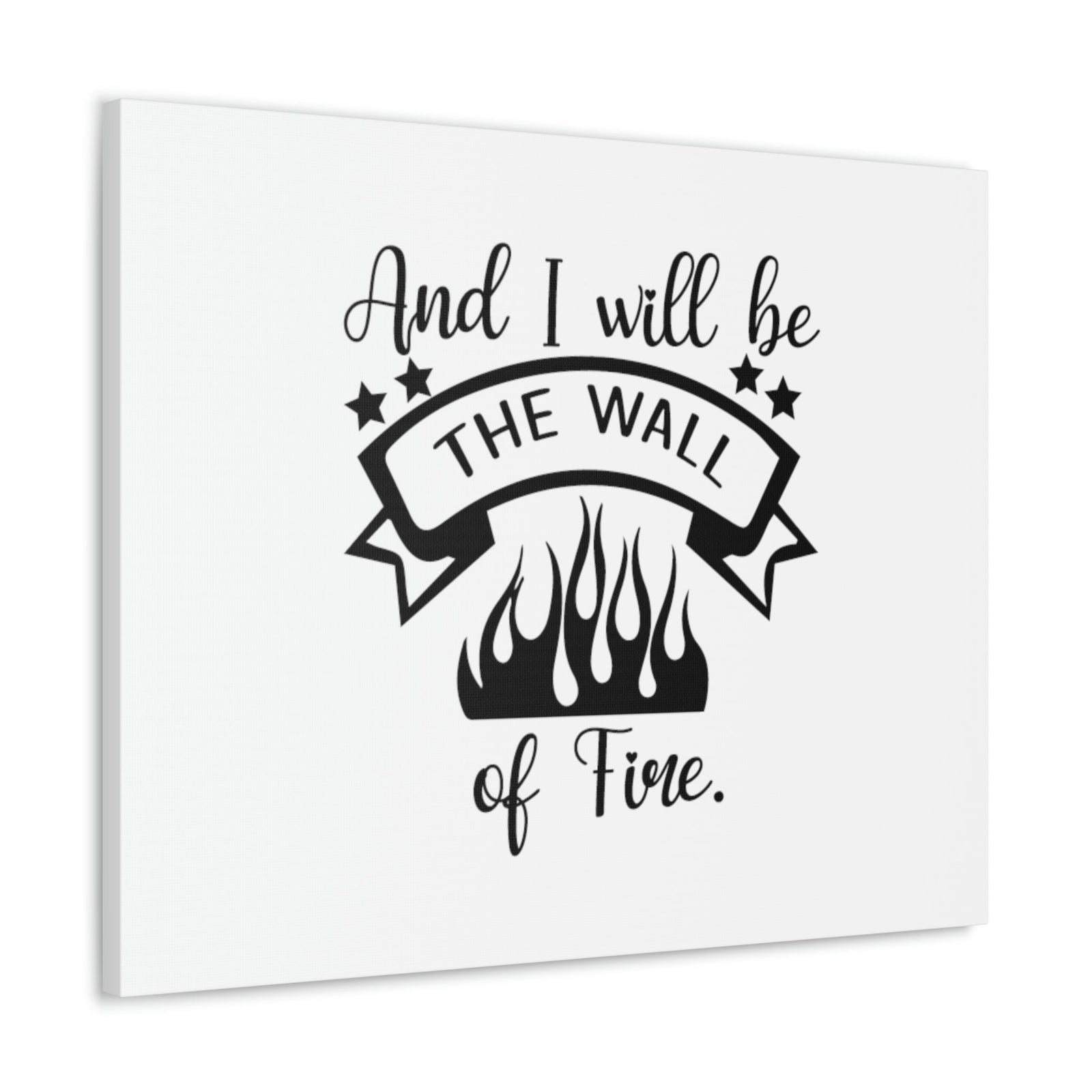 Scripture Walls And I Will Be The Wall Of Fire Zechariah 2:5 Cursive Christian Wall Art Bible Verse Print Ready to Hang Unframed-Express Your Love Gifts