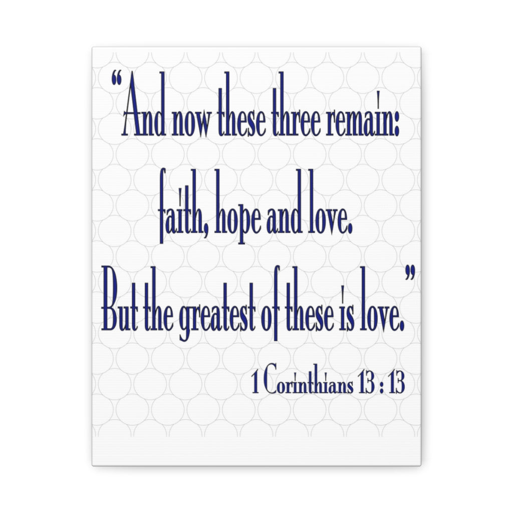 Scripture Walls And Now These Three Remain 1 Corinthians 13:13 Christian Wall Art Bible Verse Print Ready To Hang Unframed-Express Your Love Gifts