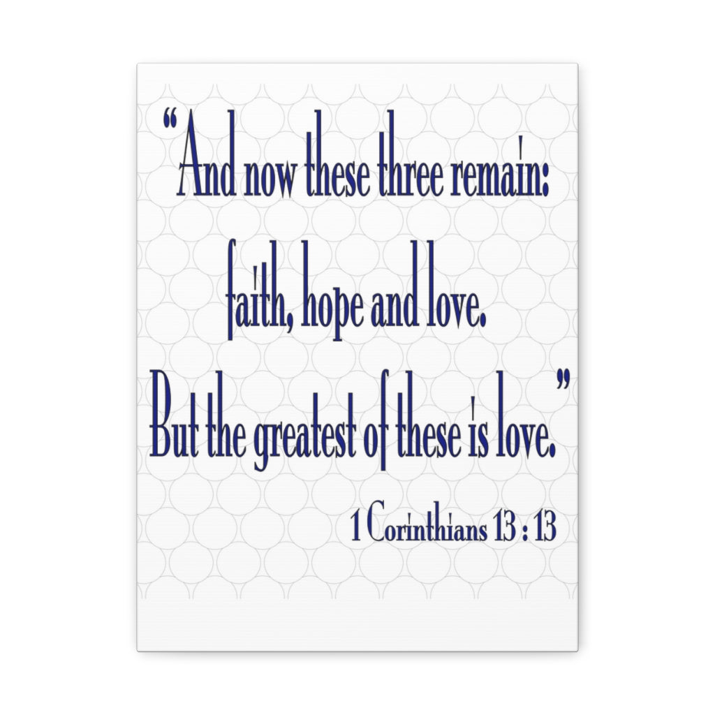 Scripture Walls And Now These Three Remain 1 Corinthians 13:13 Christian Wall Art Bible Verse Print Ready To Hang Unframed-Express Your Love Gifts