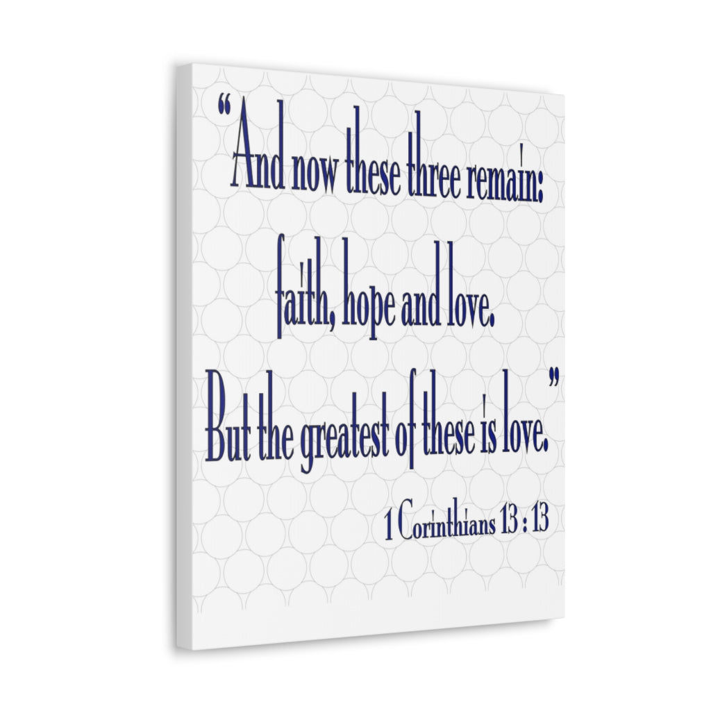 Scripture Walls And Now These Three Remain 1 Corinthians 13:13 Christian Wall Art Bible Verse Print Ready To Hang Unframed-Express Your Love Gifts