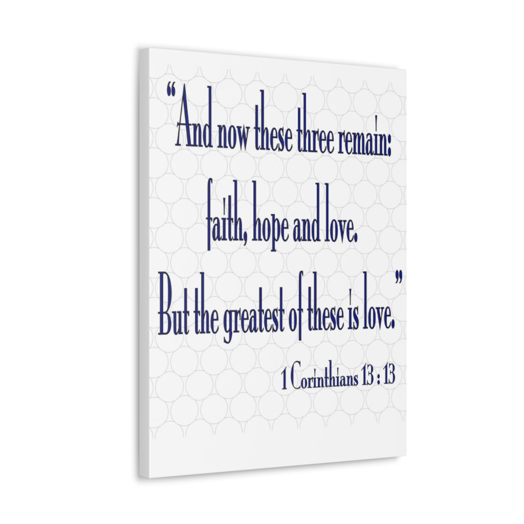 Scripture Walls And Now These Three Remain 1 Corinthians 13:13 Christian Wall Art Bible Verse Print Ready To Hang Unframed-Express Your Love Gifts