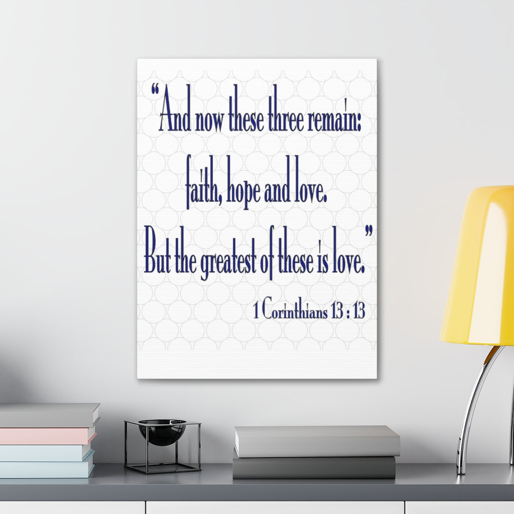 Scripture Walls And Now These Three Remain 1 Corinthians 13:13 Christian Wall Art Bible Verse Print Ready To Hang Unframed-Express Your Love Gifts