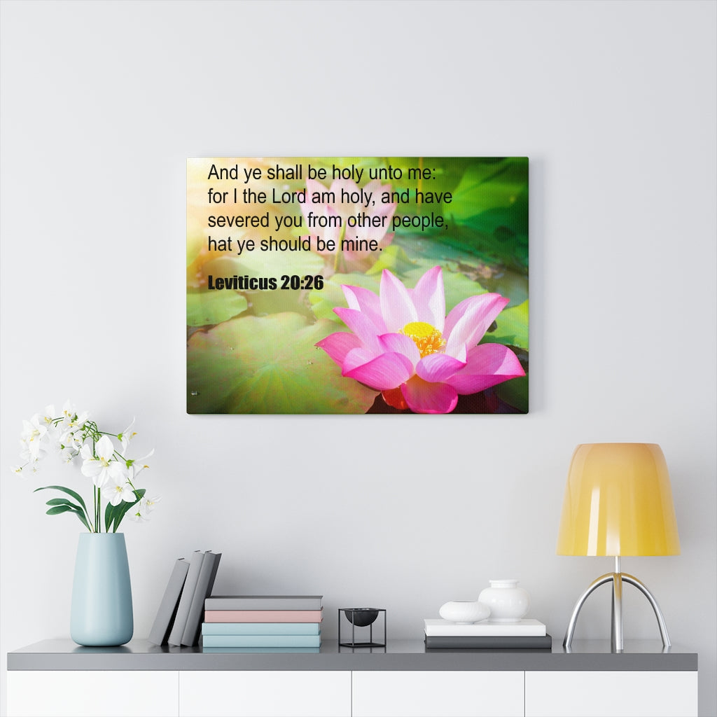 Scripture Walls And Ye Shall Be Holy Leviticus 20:26 Christian Wall Art Print Ready to Hang Unframed-Express Your Love Gifts