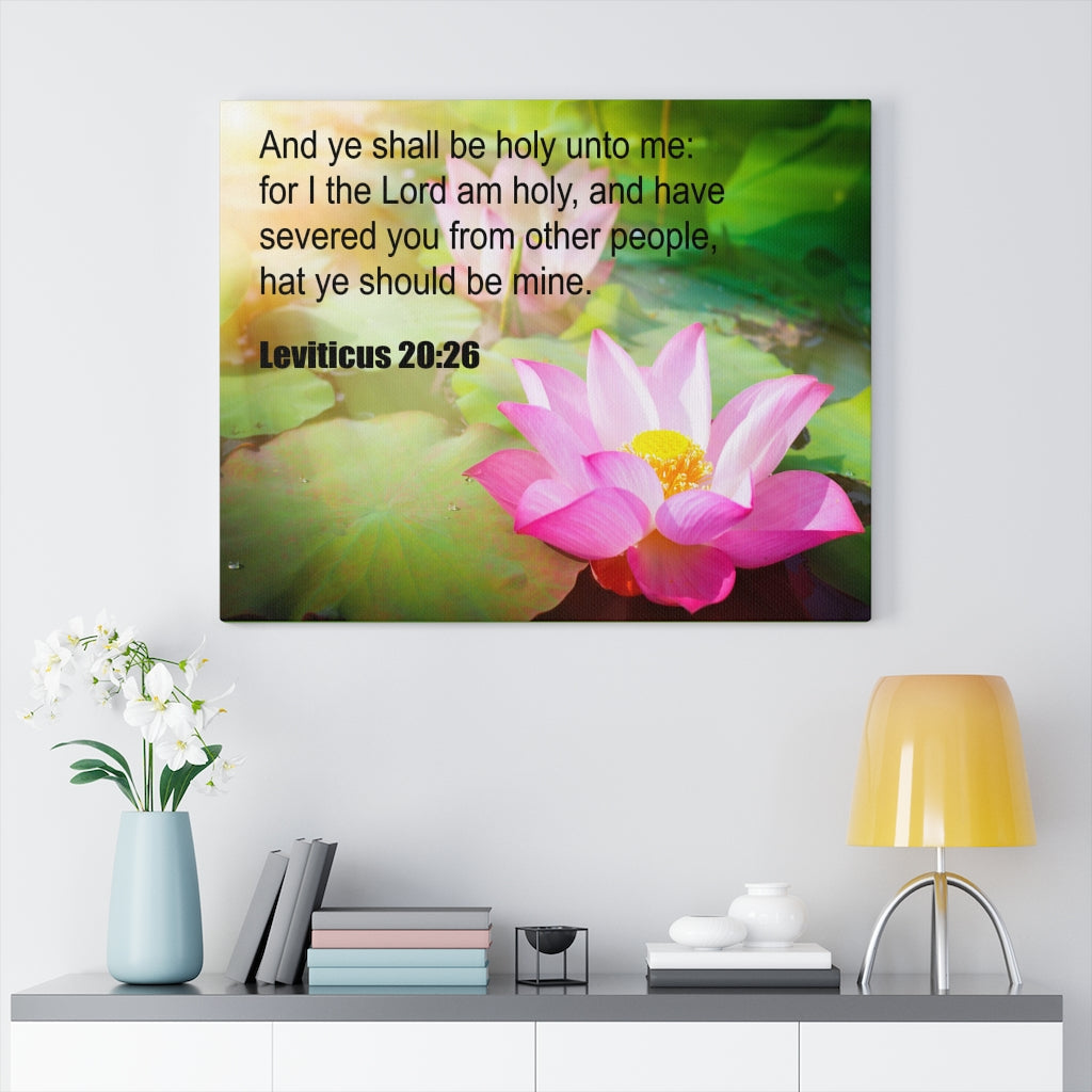 Scripture Walls And Ye Shall Be Holy Leviticus 20:26 Christian Wall Art Print Ready to Hang Unframed-Express Your Love Gifts