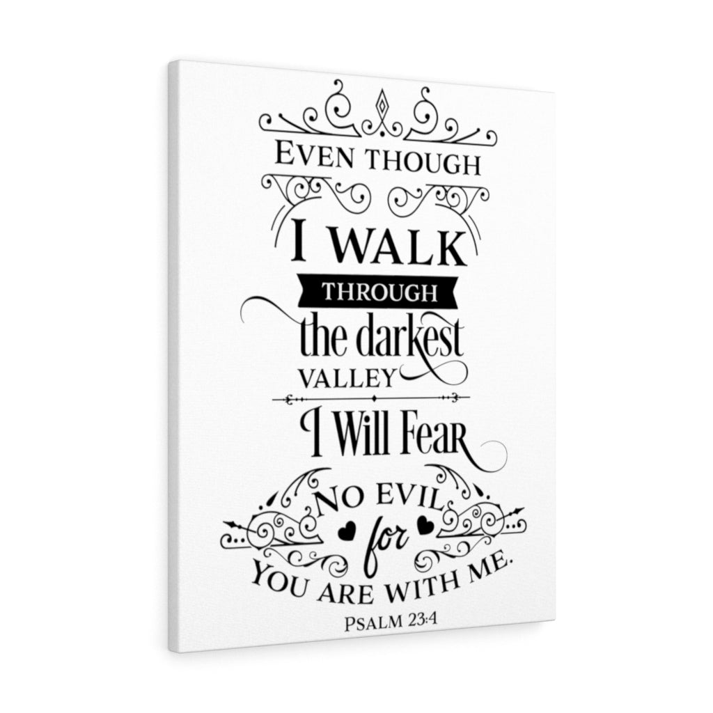 Scripture Walls Are With Me Psalm 23:4 Bible Verse Canvas Christian Wall Art Ready to Hang Unframed-Express Your Love Gifts