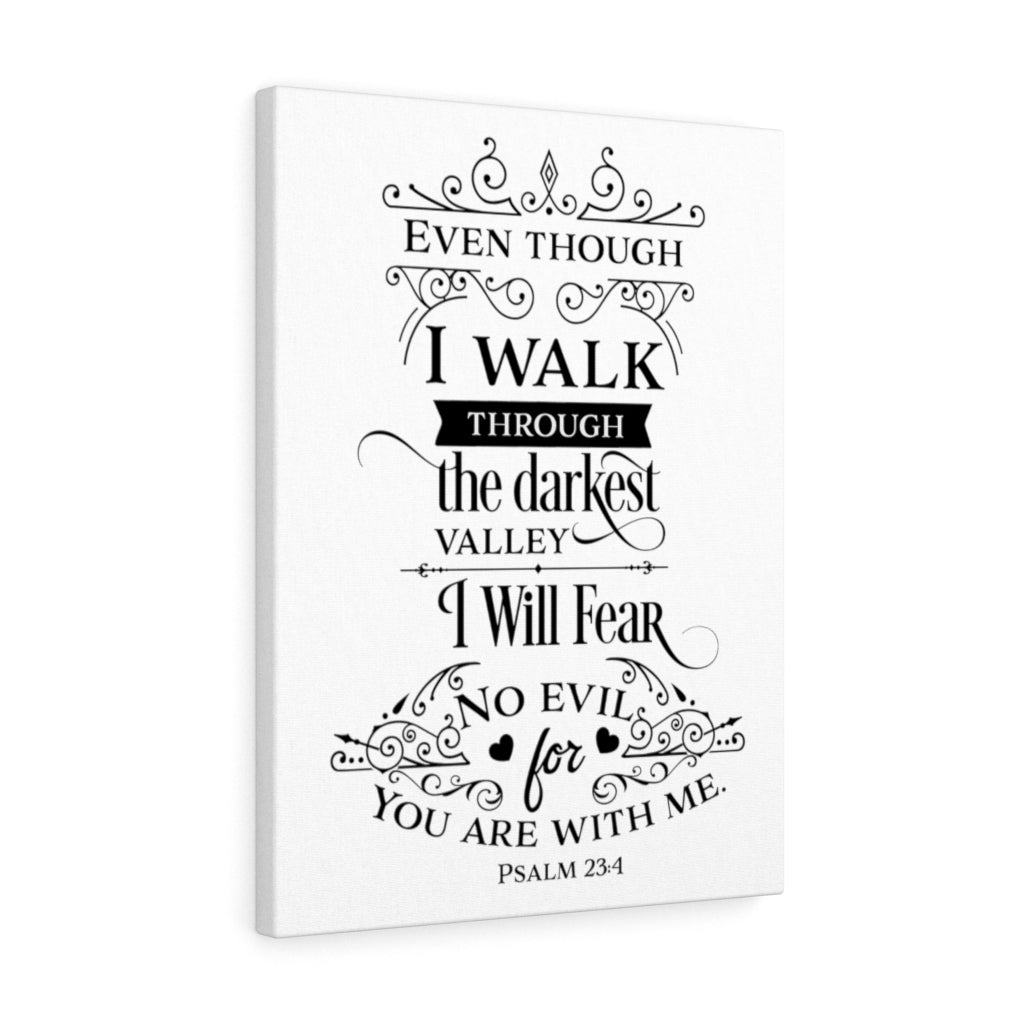 Scripture Walls Are With Me Psalm 23:4 Bible Verse Canvas Christian Wall Art Ready to Hang Unframed-Express Your Love Gifts