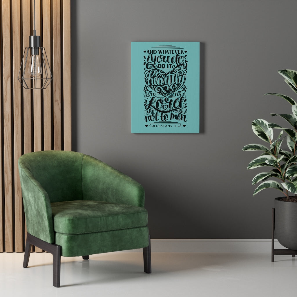 Scripture Walls As To The Lord Colossians 3:23 Bible Verse Canvas Christian Wall Art Ready to Hang Unframed-Express Your Love Gifts