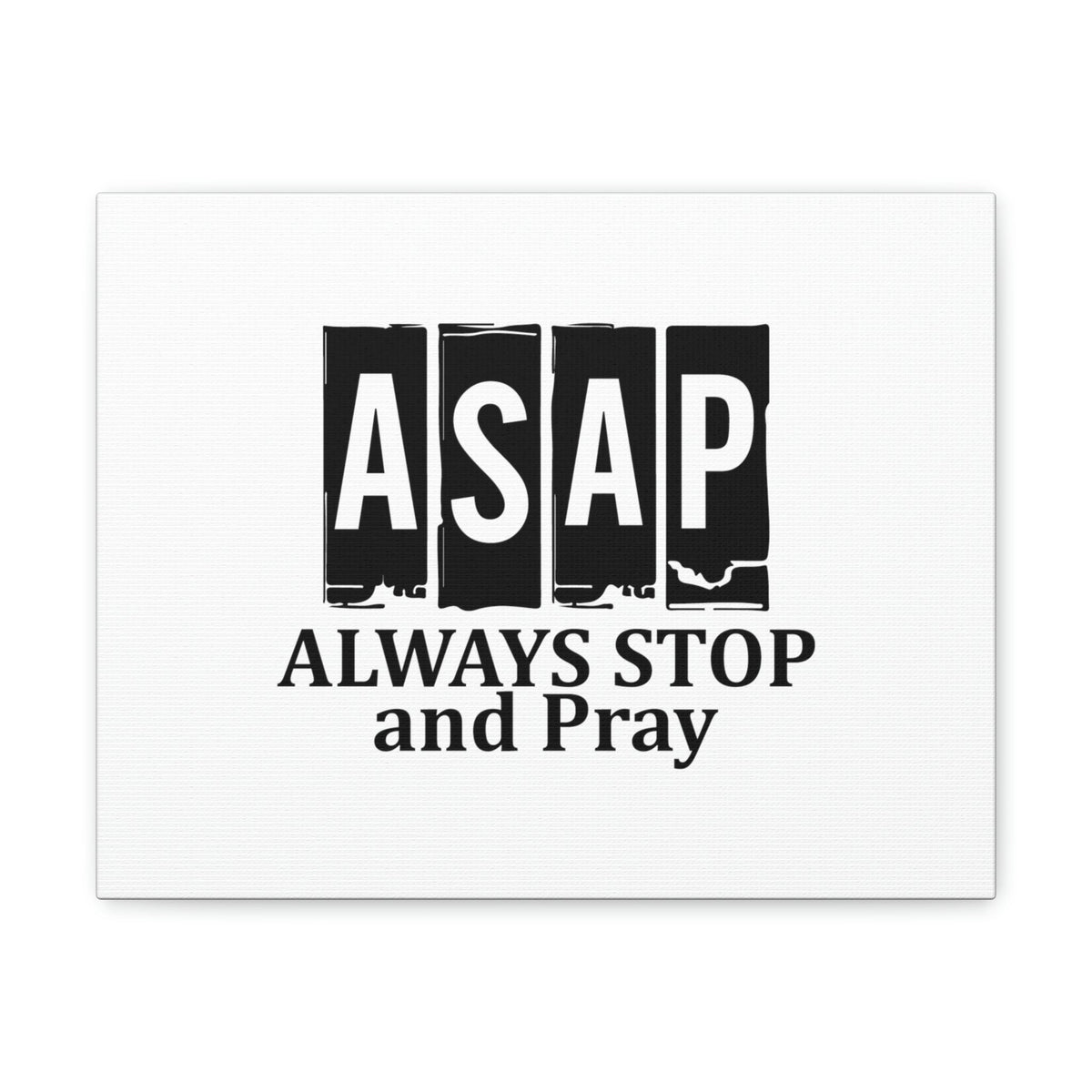 Scripture Walls ASAP Always Stop And Pray Ephesians 6:18 Christian Wall Art Bible Verse Print Ready to Hang Unframed-Express Your Love Gifts