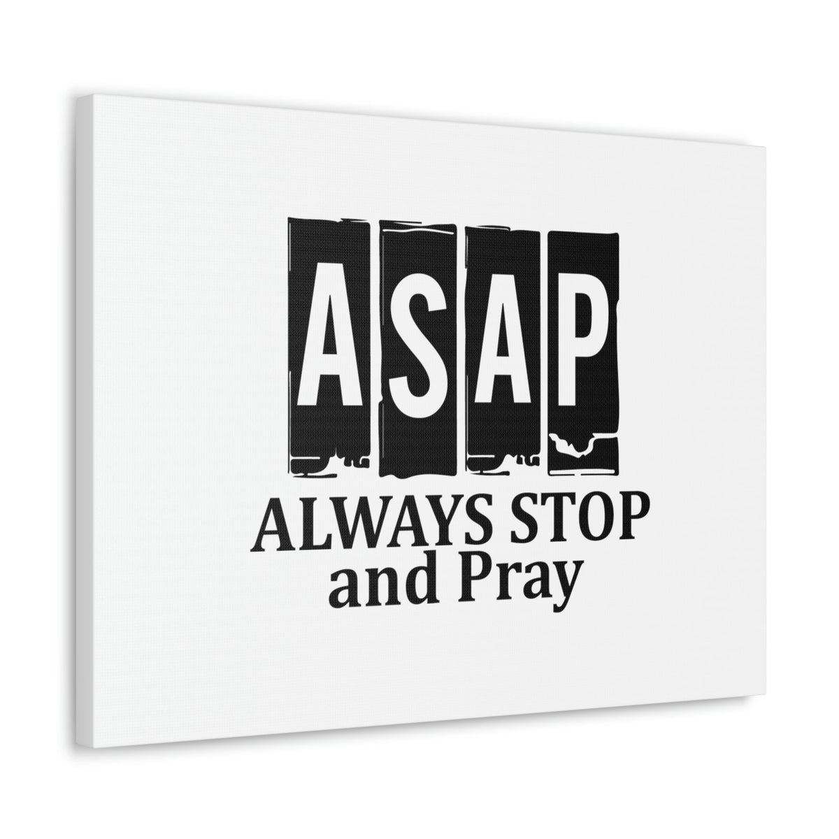 Scripture Walls ASAP Always Stop And Pray Ephesians 6:18 Christian Wall Art Bible Verse Print Ready to Hang Unframed-Express Your Love Gifts