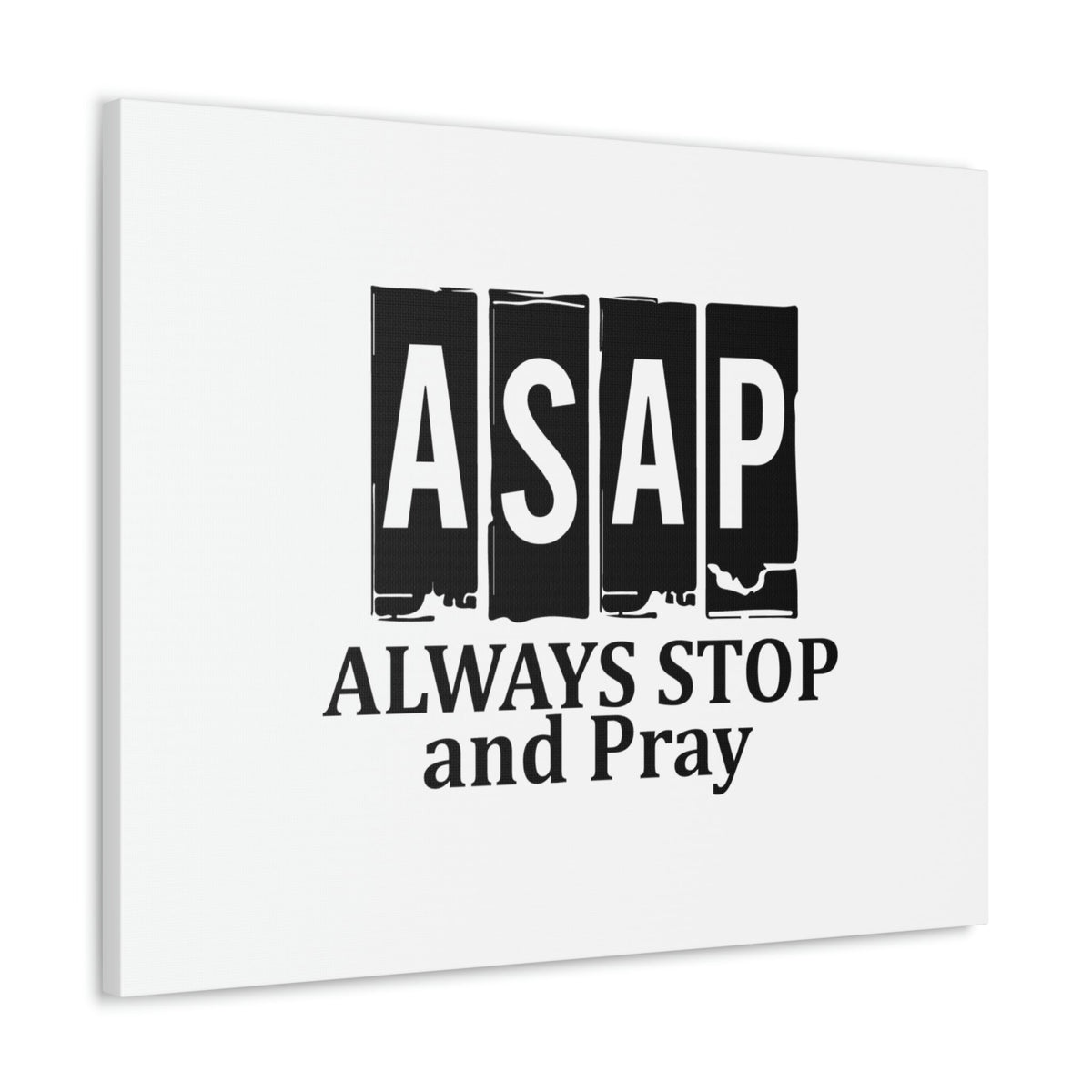 Scripture Walls ASAP Always Stop And Pray Ephesians 6:18 Christian Wall Art Bible Verse Print Ready to Hang Unframed-Express Your Love Gifts