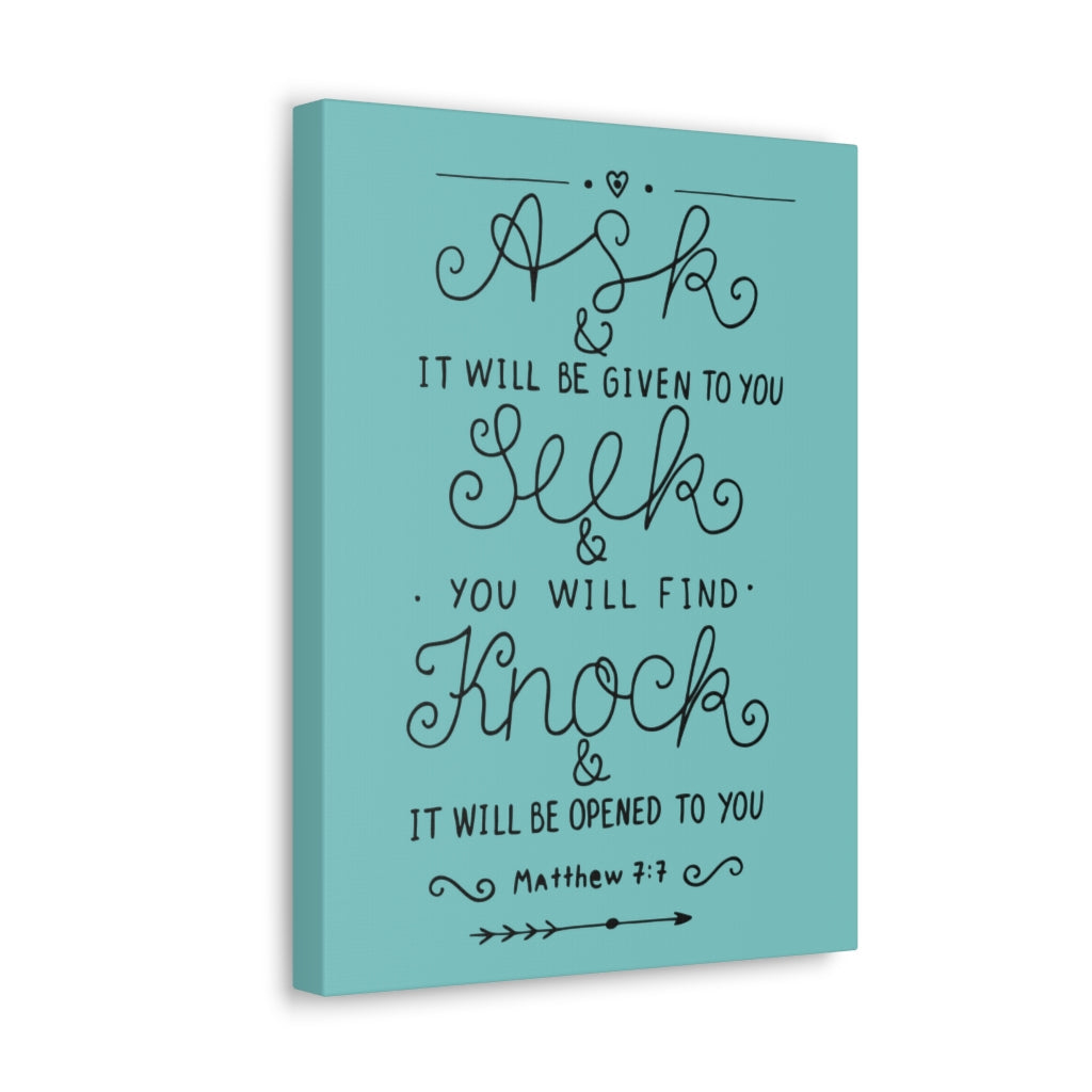Scripture Walls Ask And It Will Be Given To You Matthew 7:7 Christian Wall Art Bible Verse Print Ready To Hang Unframed-Express Your Love Gifts