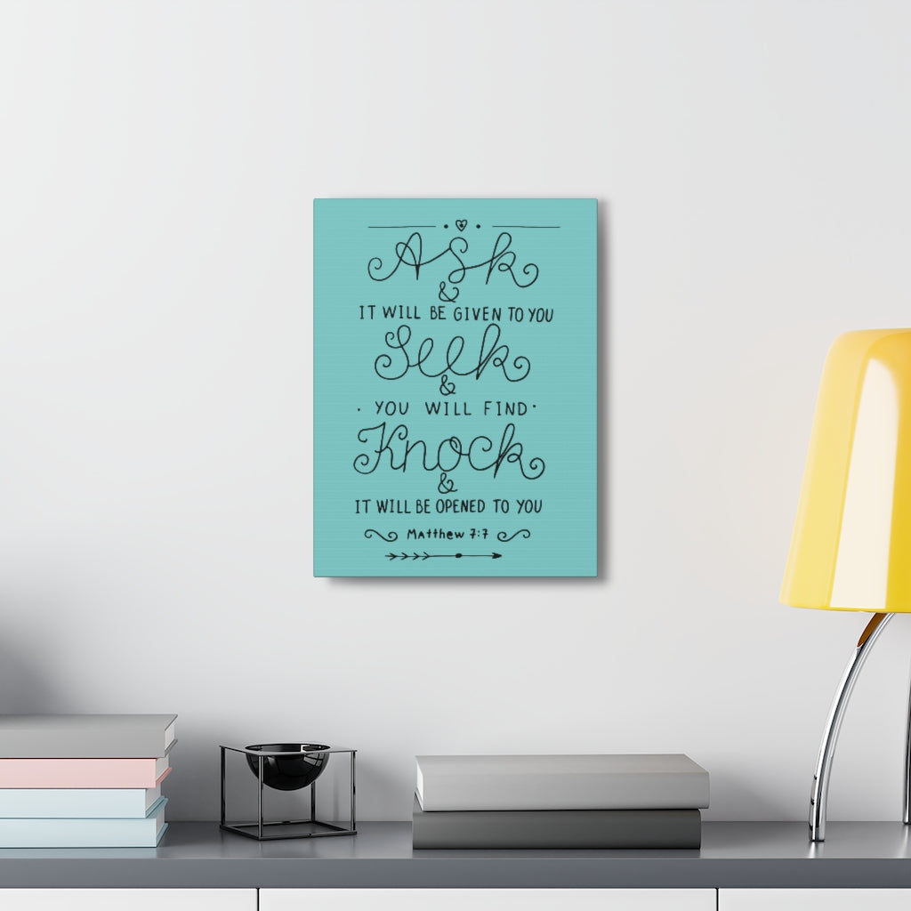 Scripture Walls Ask And It Will Be Given To You Matthew 7:7 Christian Wall Art Bible Verse Print Ready To Hang Unframed-Express Your Love Gifts