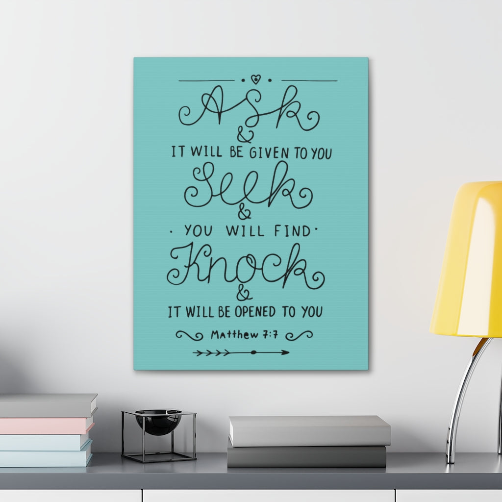 Scripture Walls Ask And It Will Be Given To You Matthew 7:7 Christian Wall Art Bible Verse Print Ready To Hang Unframed-Express Your Love Gifts