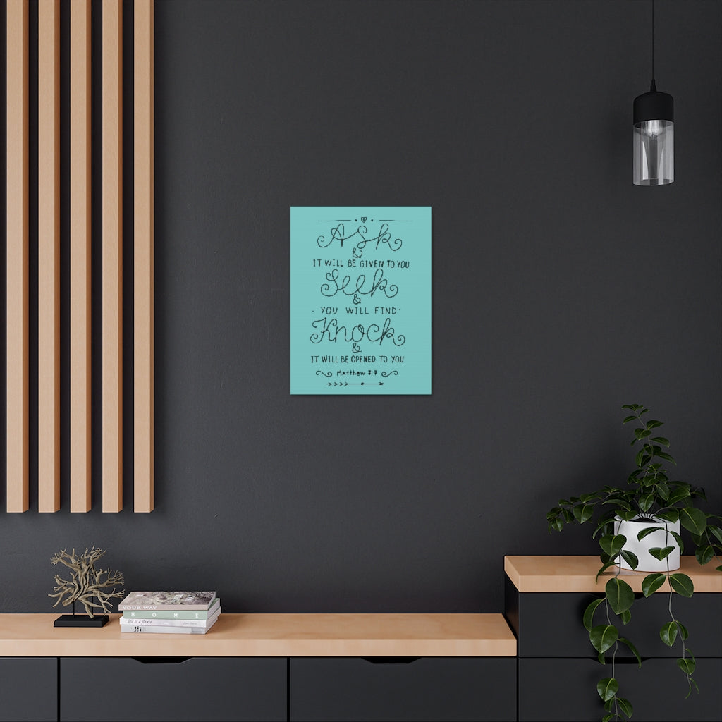 Scripture Walls Ask And It Will Be Given To You Matthew 7:7 Christian Wall Art Bible Verse Print Ready To Hang Unframed-Express Your Love Gifts