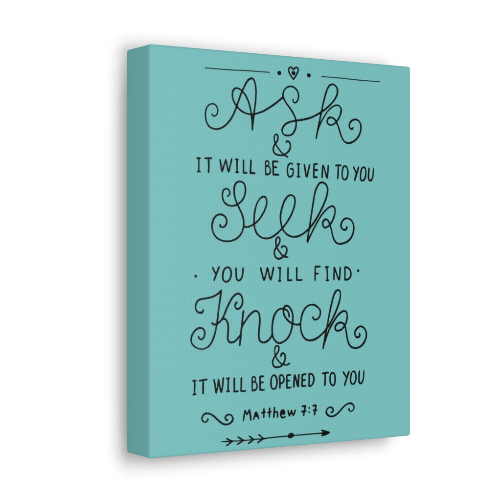 Scripture Walls Ask And It Will Be Given To You Matthew 7:7 Christian Wall Art Bible Verse Print Ready To Hang Unframed-Express Your Love Gifts