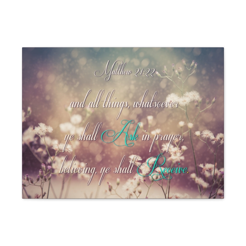 Scripture Walls Ask In Prayer Matthew 21:22 Bible Verse Canvas Christian Wall Art Ready to Hang Unframed-Express Your Love Gifts