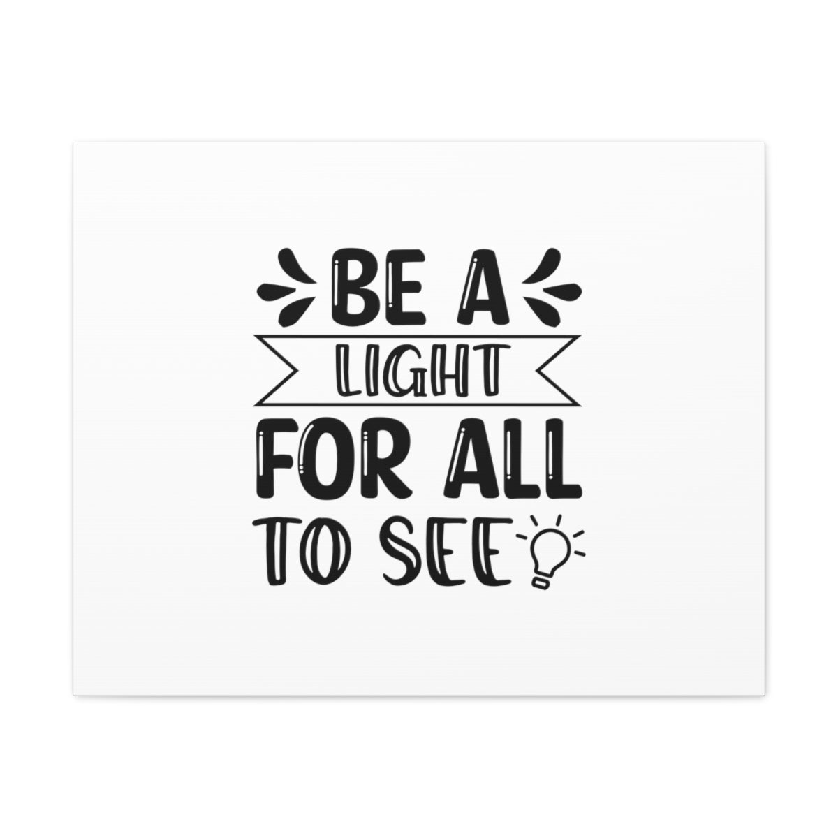 Scripture Walls Be A Light For All To See Ephesians 5:8 Christian Wall Art Bible Verse Print Ready to Hang Unframed-Express Your Love Gifts