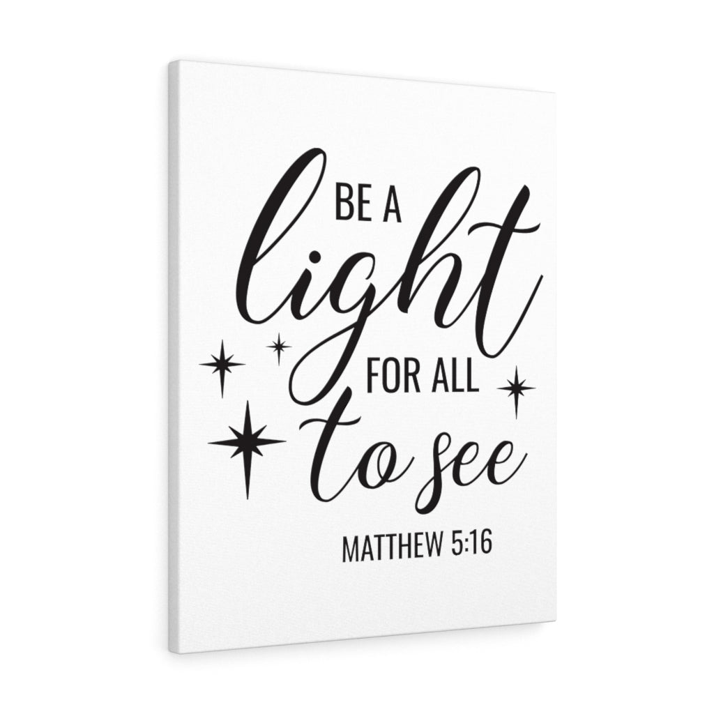 Scripture Walls Be A Light For All To See Matthew 5:16 Bible Verse Canvas Christian Wall Art Ready to Hang Unframed-Express Your Love Gifts