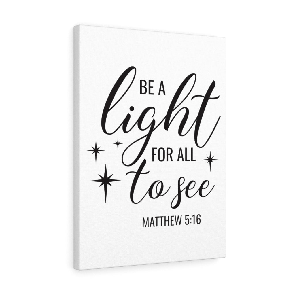 Scripture Walls Be A Light For All To See Matthew 5:16 Bible Verse Canvas Christian Wall Art Ready to Hang Unframed-Express Your Love Gifts