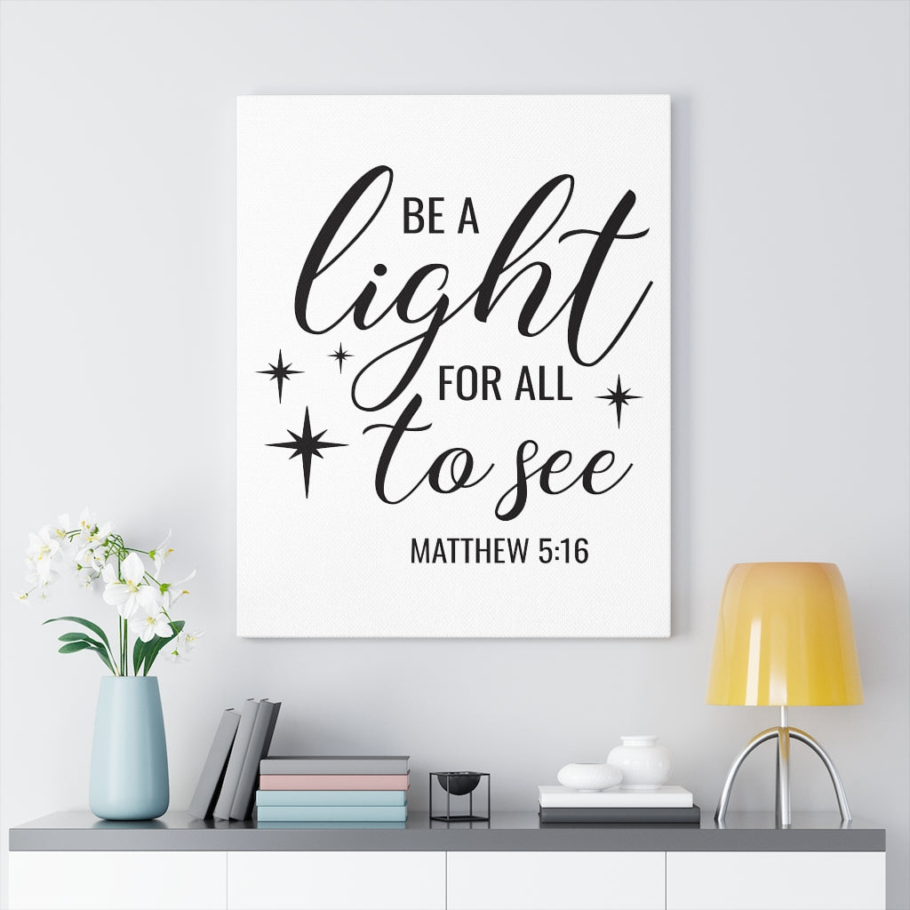 Scripture Walls Be A Light For All To See Matthew 5:16 Bible Verse Canvas Christian Wall Art Ready to Hang Unframed-Express Your Love Gifts