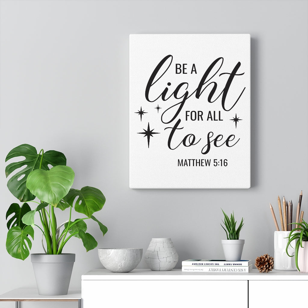 Scripture Walls Be A Light For All To See Matthew 5:16 Bible Verse Canvas Christian Wall Art Ready to Hang Unframed-Express Your Love Gifts