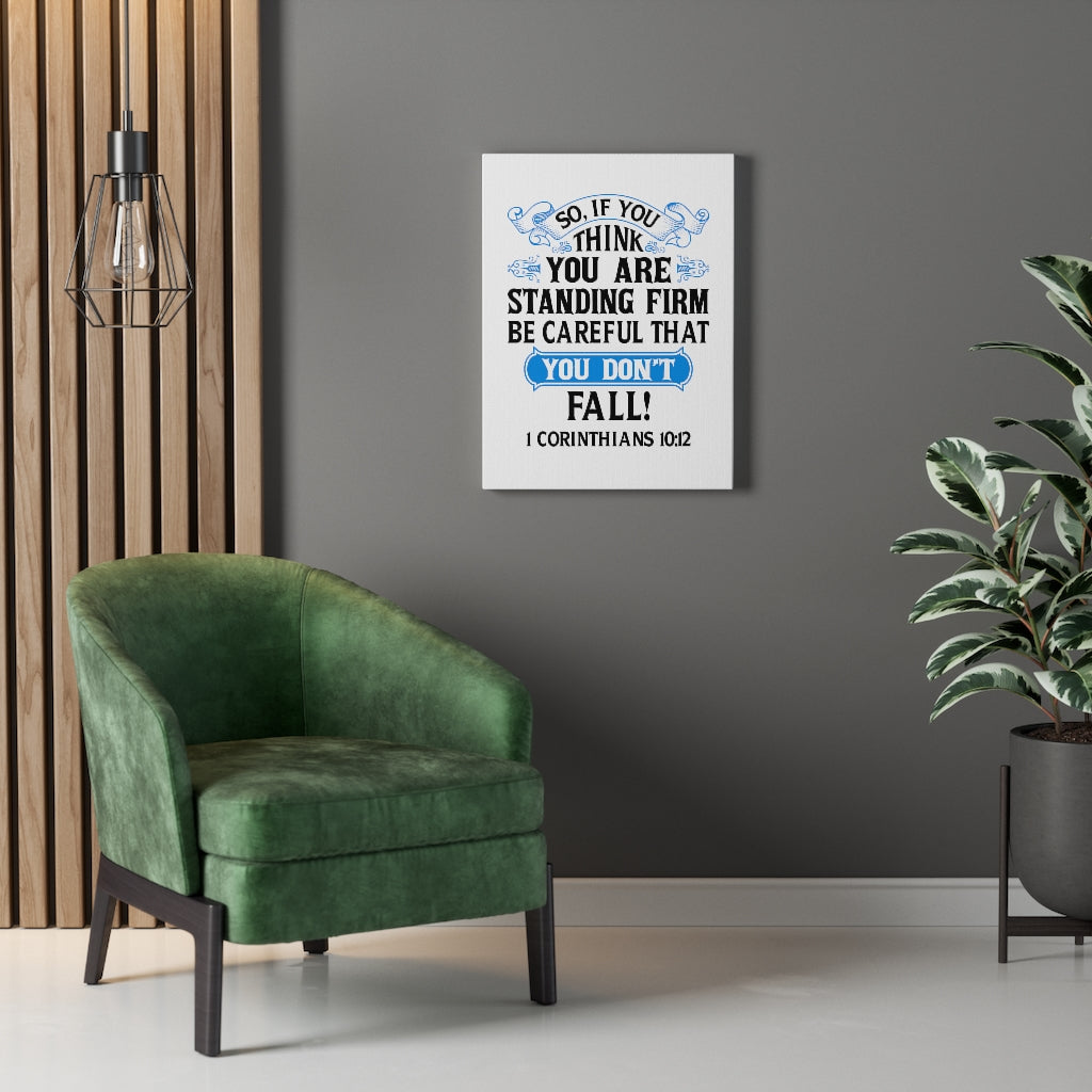 Scripture Walls Be CAreful 1 Corinthians 10:12 Bible Verse Canvas Christian Wall Art Ready to Hang Unframed-Express Your Love Gifts