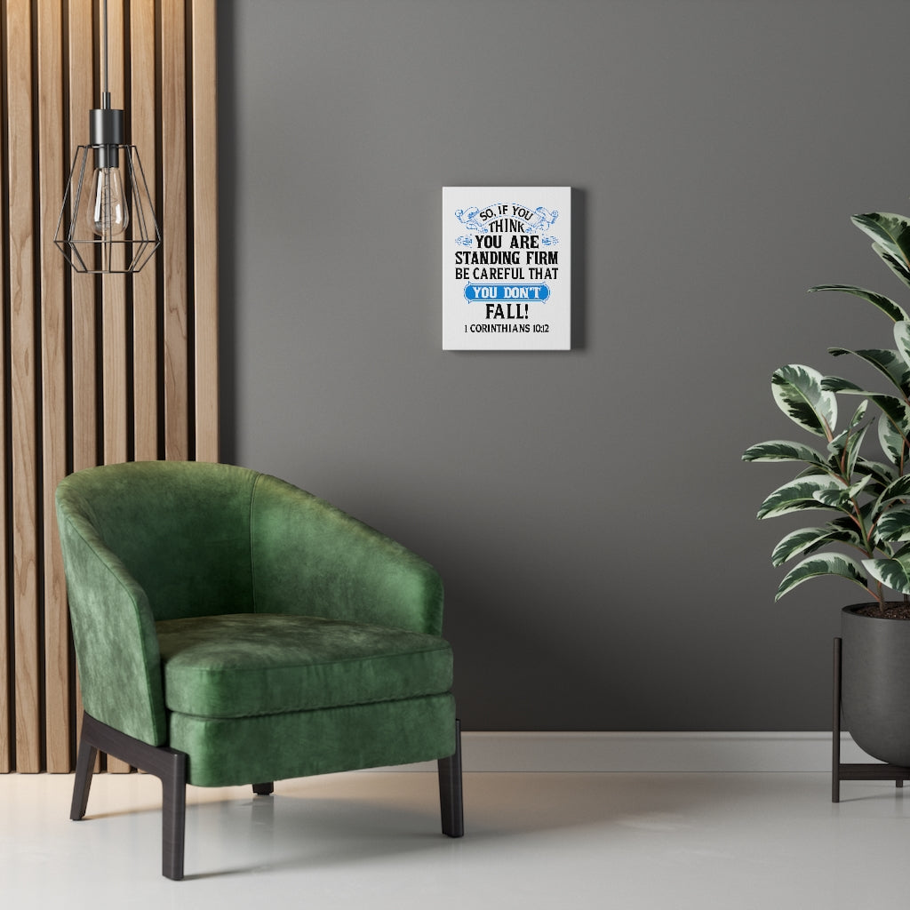 Scripture Walls Be CAreful 1 Corinthians 10:12 Bible Verse Canvas Christian Wall Art Ready to Hang Unframed-Express Your Love Gifts