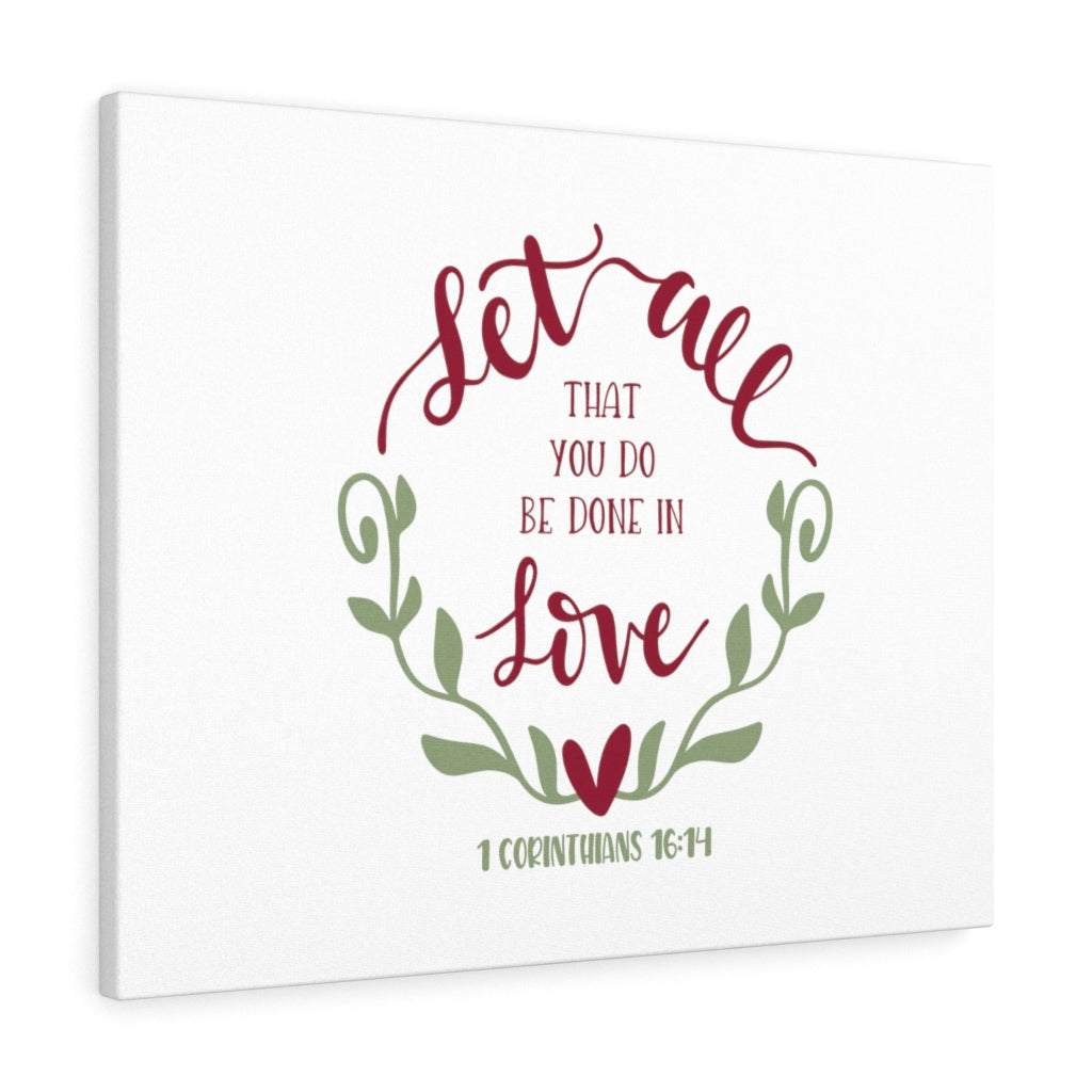 Scripture Walls Be Done In Love 1 Corinthians 16:14 Bible Verse Canvas Christian Wall Art Ready to Hang Unframed-Express Your Love Gifts