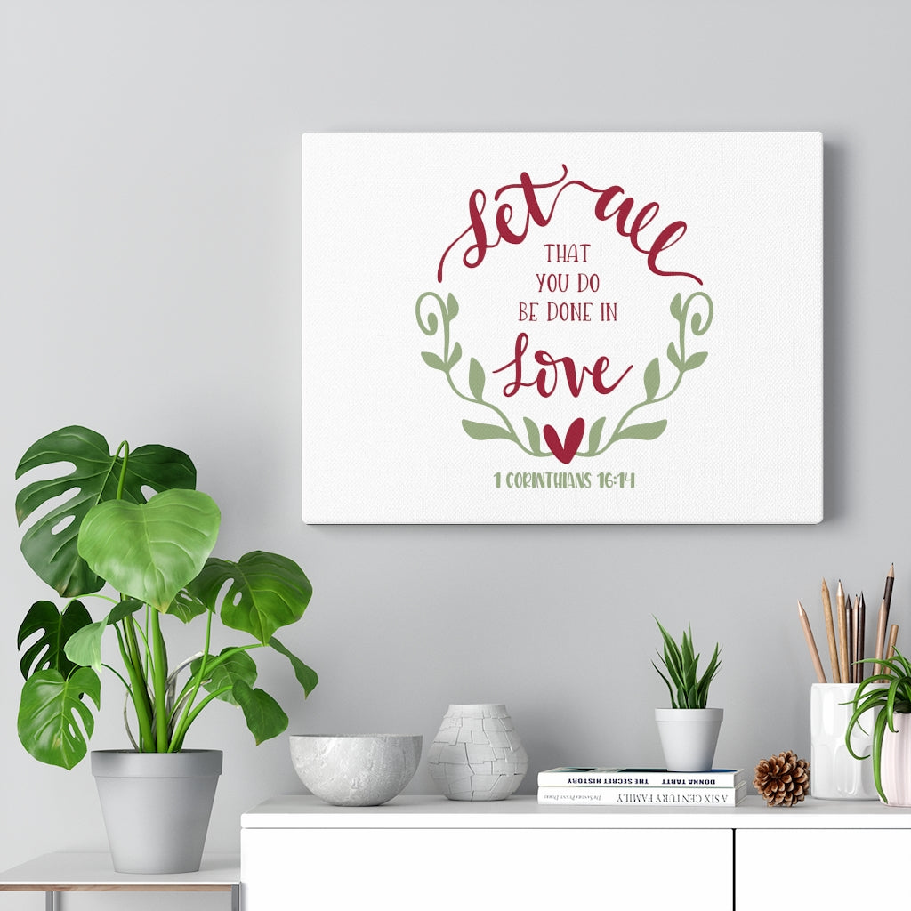 Scripture Walls Be Done In Love 1 Corinthians 16:14 Bible Verse Canvas Christian Wall Art Ready to Hang Unframed-Express Your Love Gifts