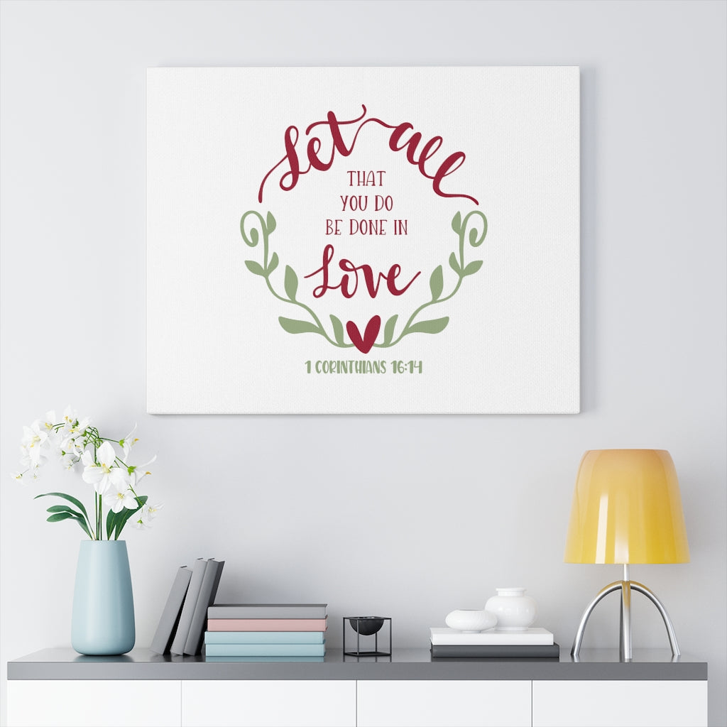 Scripture Walls Be Done In Love 1 Corinthians 16:14 Bible Verse Canvas Christian Wall Art Ready to Hang Unframed-Express Your Love Gifts