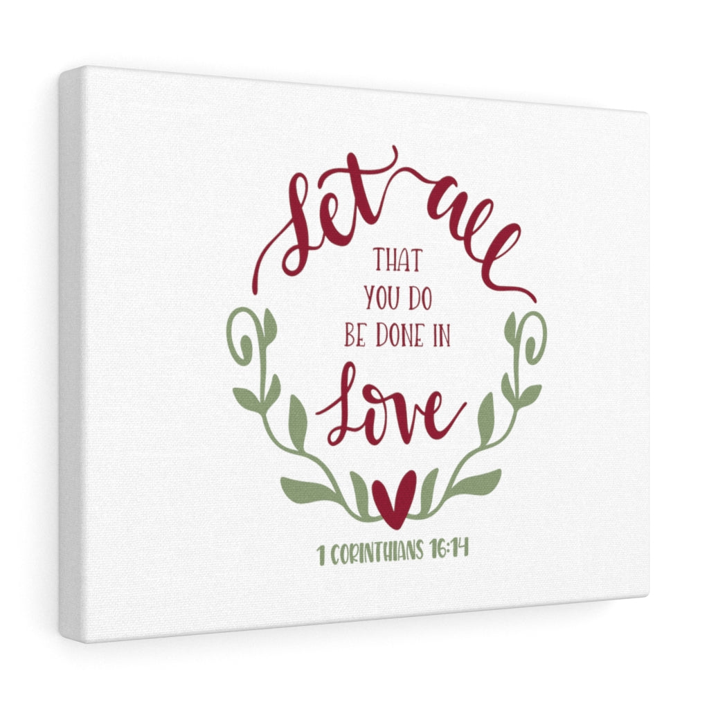 Scripture Walls Be Done In Love 1 Corinthians 16:14 Bible Verse Canvas Christian Wall Art Ready to Hang Unframed-Express Your Love Gifts