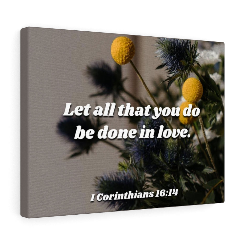 Scripture Walls Be Done In Love Flowers 1 Corinthians 16:14 Bible Verse Canvas Christian Wall Art Ready to Hang Unframed-Express Your Love Gifts