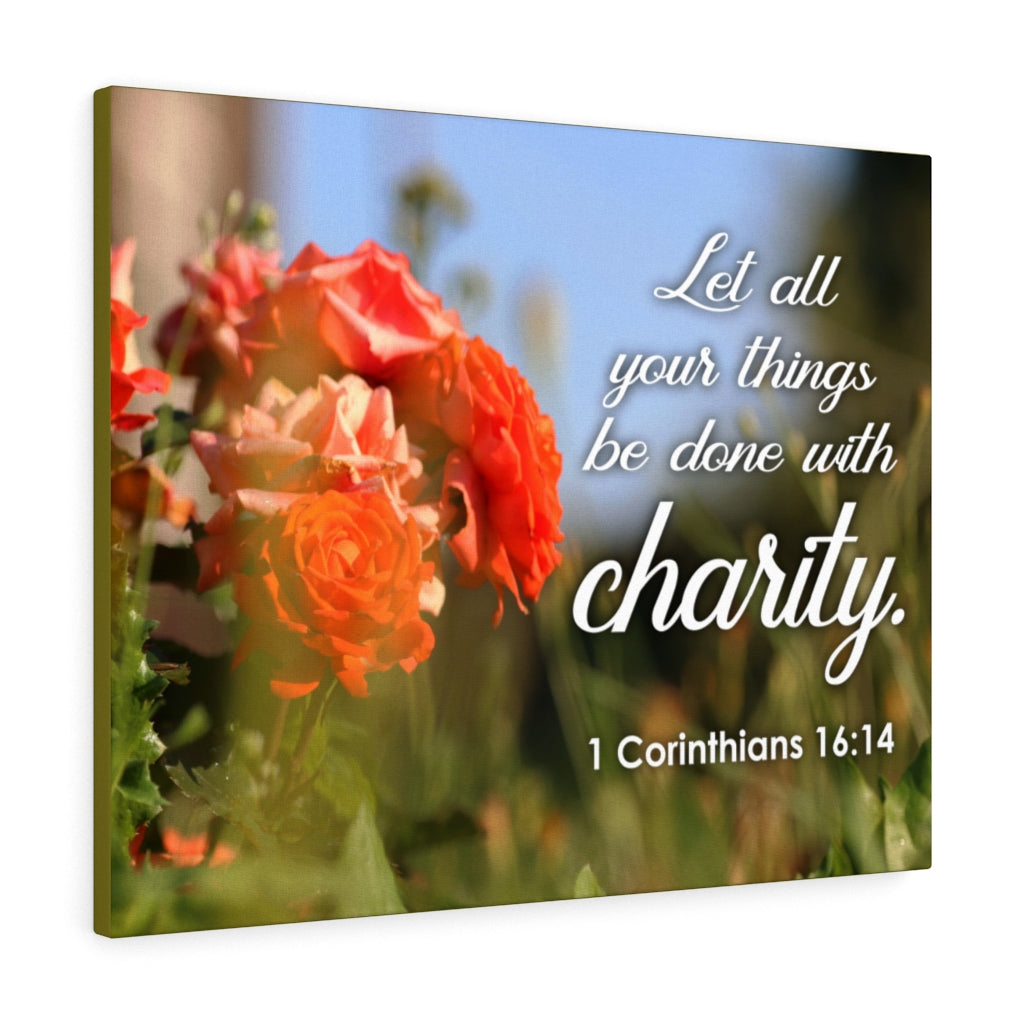 Scripture Walls Be Done With Charity 1 Corinthians 16:14 Bible Verse Canvas Christian Wall Art Ready to Hang Unframed-Express Your Love Gifts