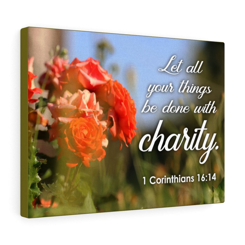 Scripture Walls Be Done With Charity 1 Corinthians 16:14 Bible Verse Canvas Christian Wall Art Ready to Hang Unframed-Express Your Love Gifts