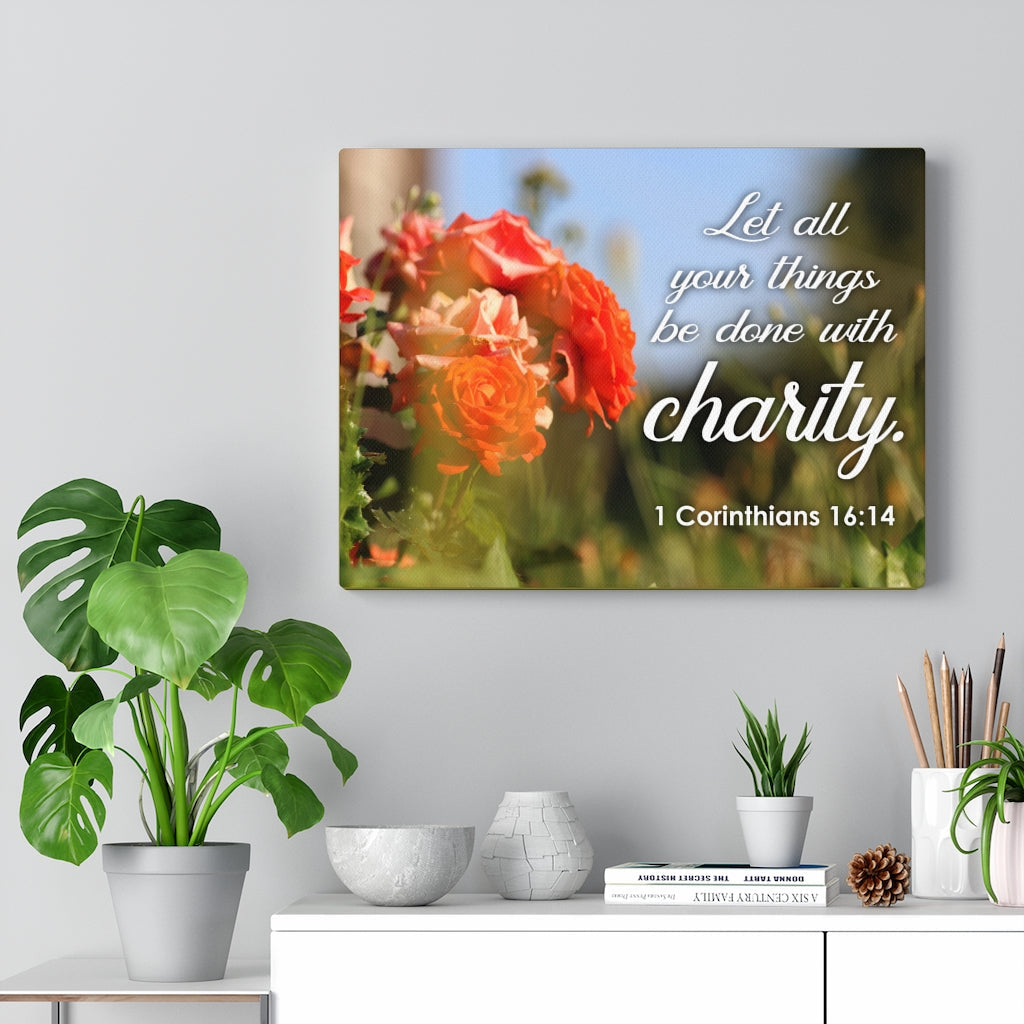 Scripture Walls Be Done With Charity 1 Corinthians 16:14 Bible Verse Canvas Christian Wall Art Ready to Hang Unframed-Express Your Love Gifts