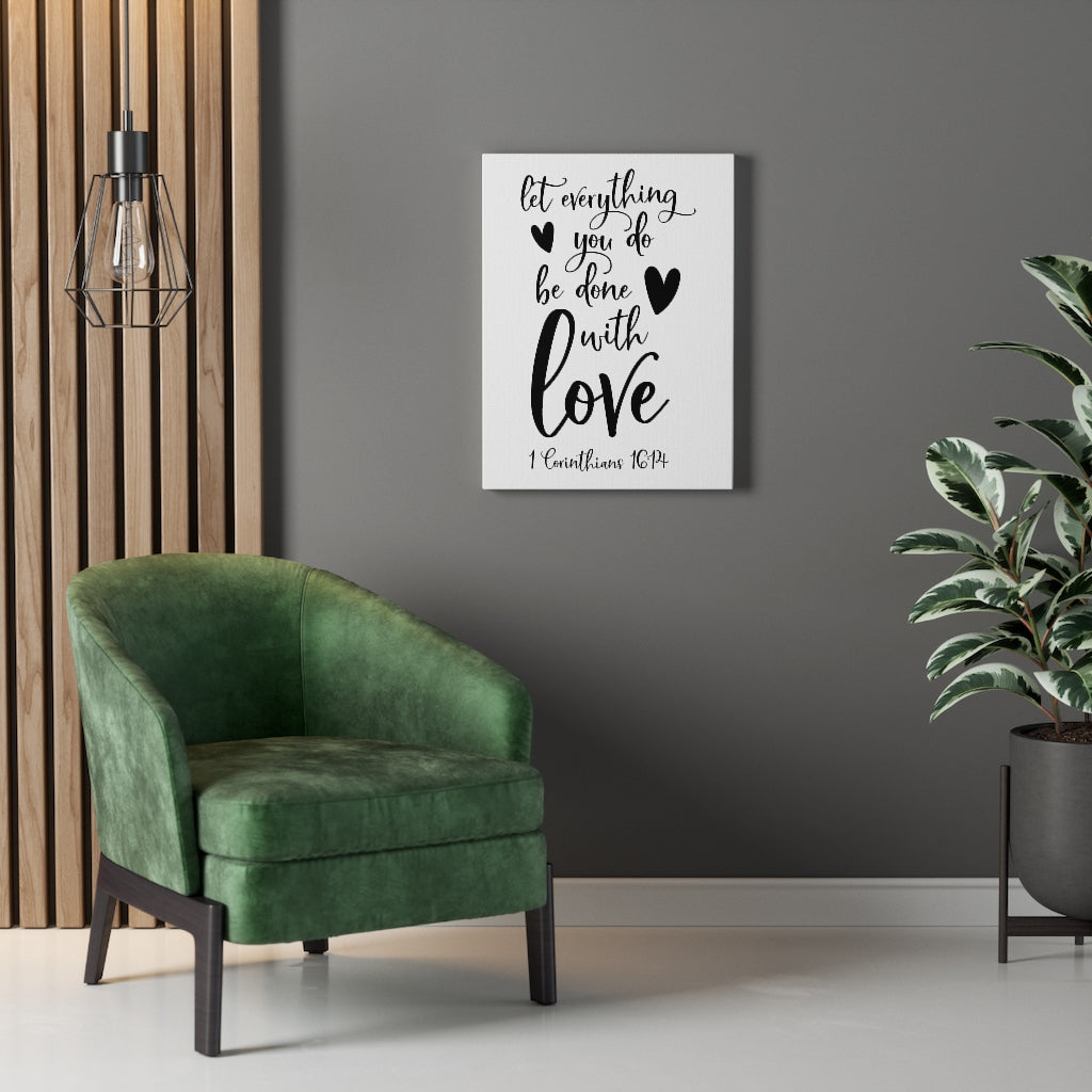 Scripture Walls Be Done With Love 1 Corinthians 16:14 Bible Verse Canvas Christian Wall Art Ready to Hang Unframed-Express Your Love Gifts