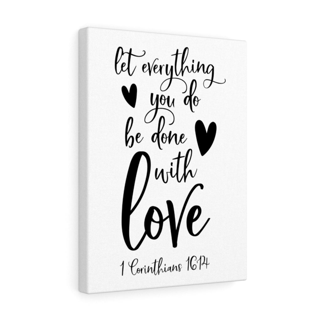 Scripture Walls Be Done With Love 1 Corinthians 16:14 Bible Verse Canvas Christian Wall Art Ready to Hang Unframed-Express Your Love Gifts