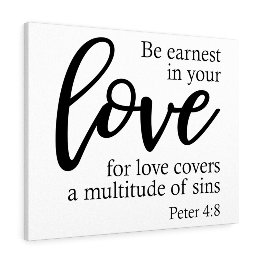 Scripture Walls Be Earnest Peter 4:8 Bible Verse Canvas Christian Wall Art Ready to Hang Unframed-Express Your Love Gifts