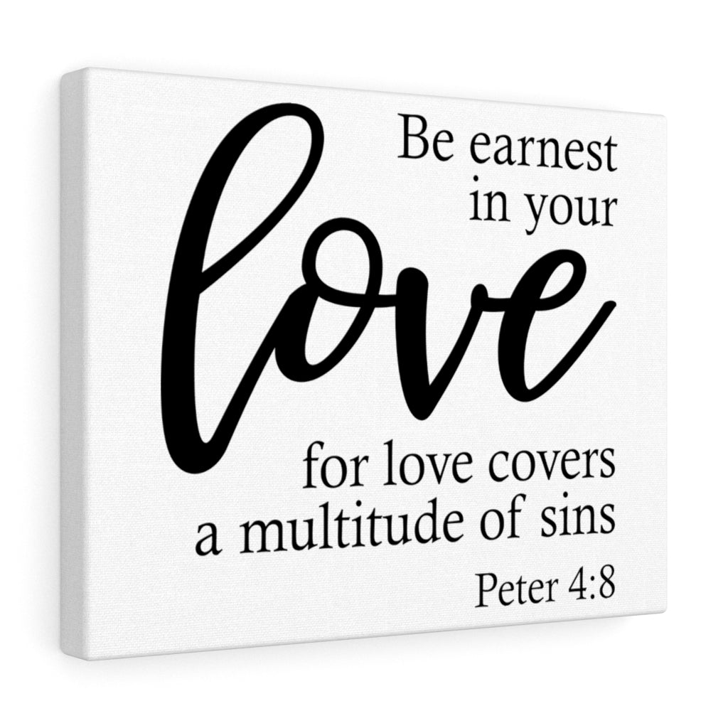 Scripture Walls Be Earnest Peter 4:8 Bible Verse Canvas Christian Wall Art Ready to Hang Unframed-Express Your Love Gifts
