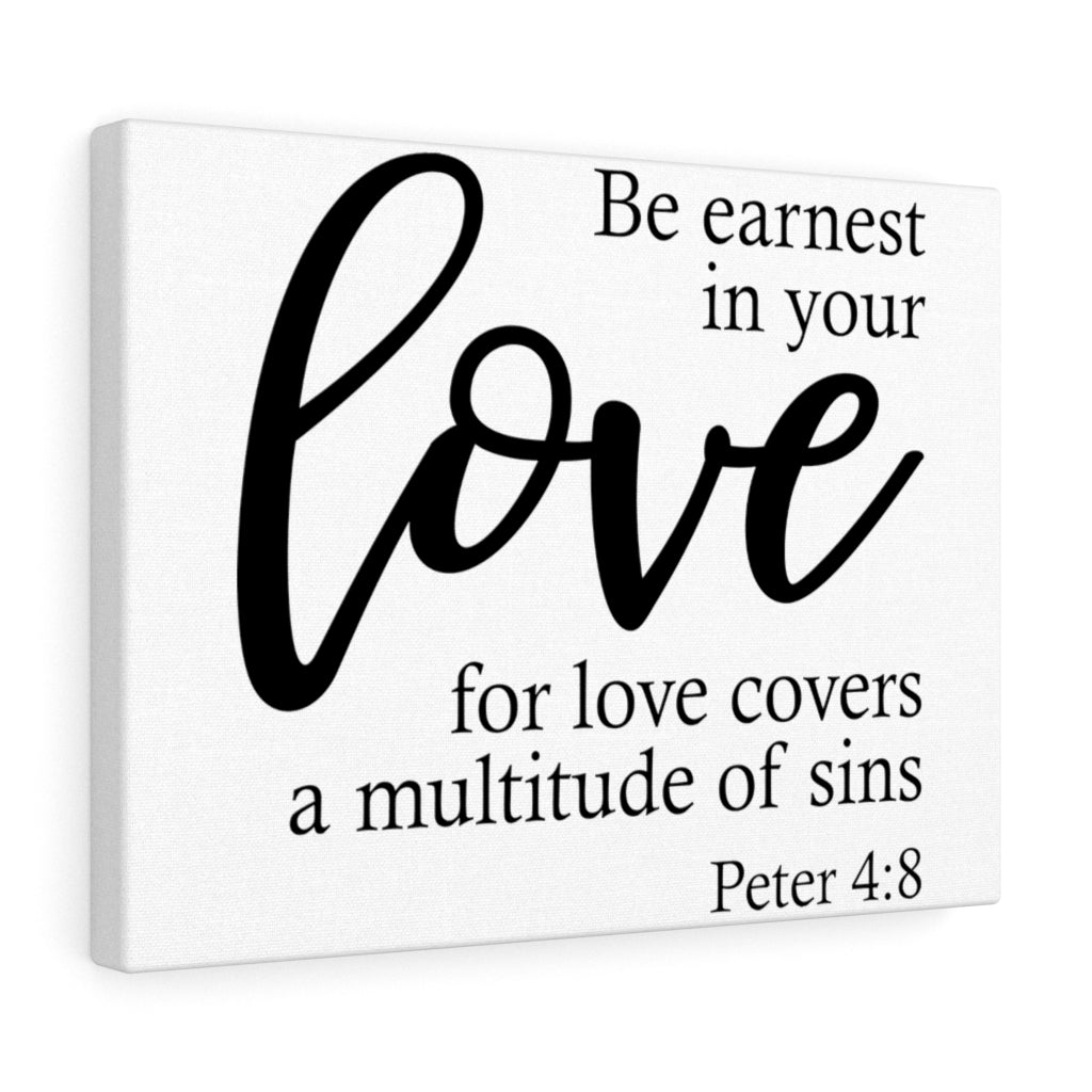 Scripture Walls Be Earnest Peter 4:8 Bible Verse Canvas Christian Wall Art Ready to Hang Unframed-Express Your Love Gifts