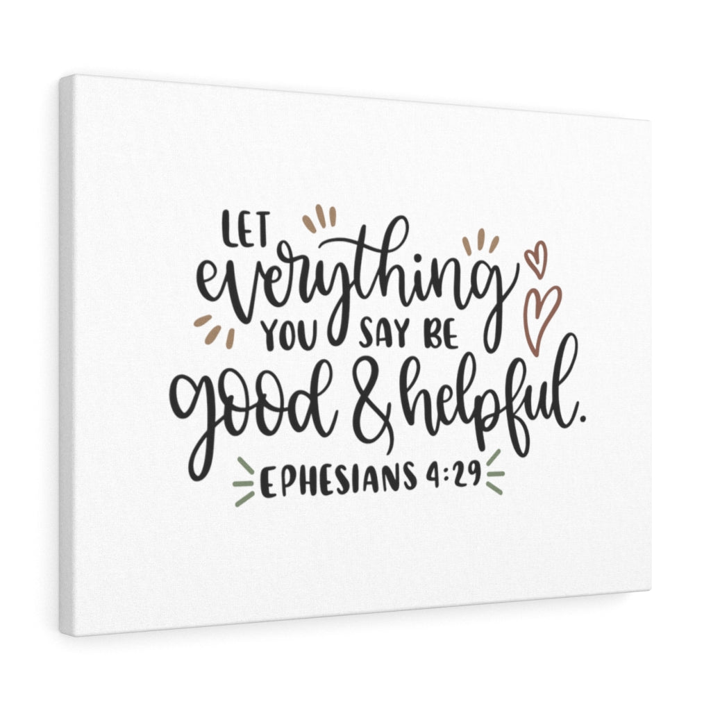 Scripture Walls Be Good & Helpful Ephesians 4:29 Bible Verse Canvas Christian Wall Art Ready to Hang Unframed-Express Your Love Gifts