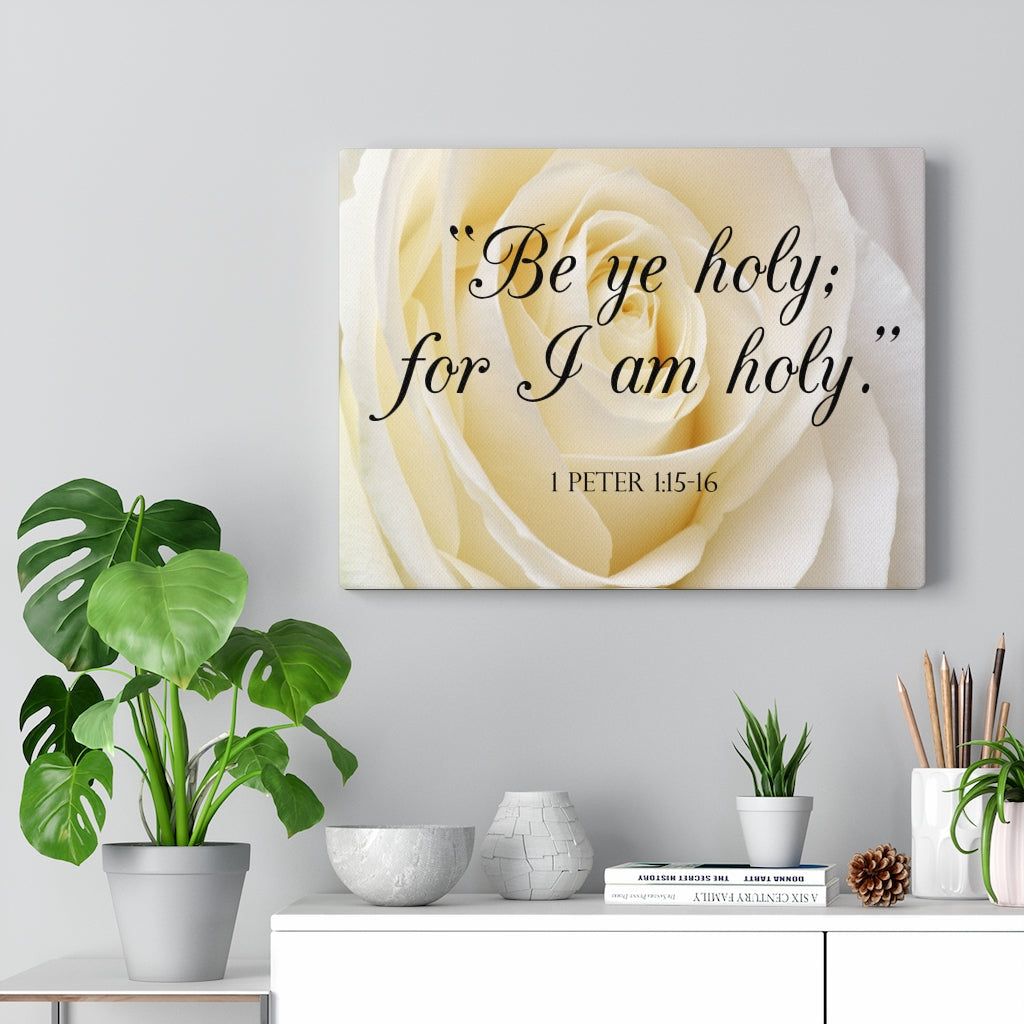 Scripture Walls Be Holy 1 Peter 1:15-16 Bible Verse Canvas Christian Wall Art Ready to Hang Unframed-Express Your Love Gifts