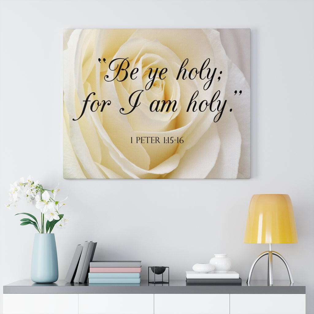 Scripture Walls Be Holy 1 Peter 1:15-16 Bible Verse Canvas Christian Wall Art Ready to Hang Unframed-Express Your Love Gifts