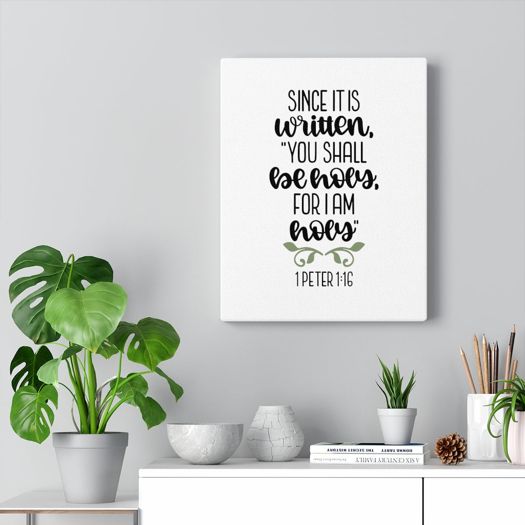 Scripture Walls Be Holy 1 Peter 1:16 Bible Verse Canvas Christian Wall Art Ready to Hang Unframed-Express Your Love Gifts