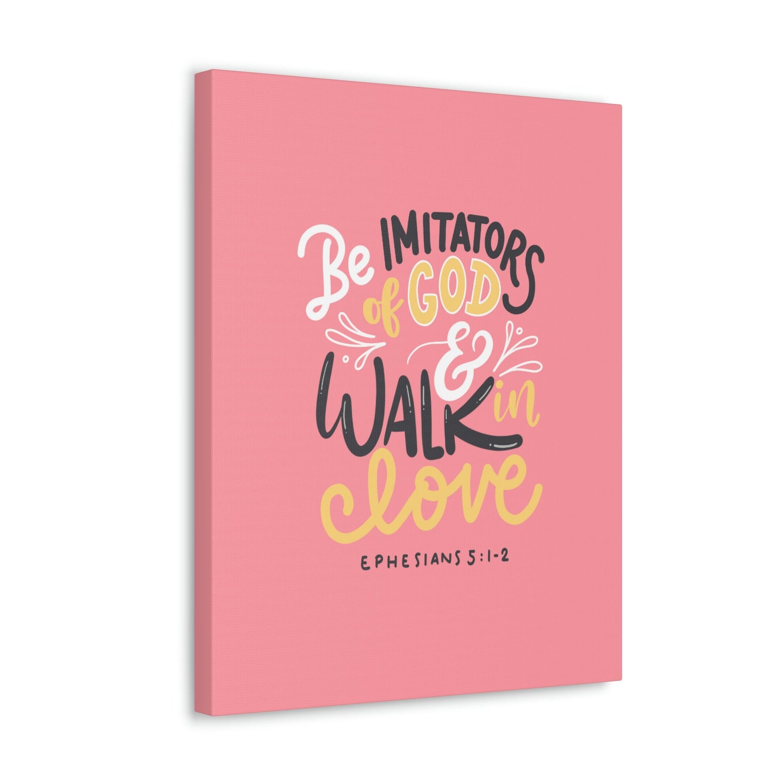 Scripture Walls Be Imitators Of God Ephesians 5:1-2 Pink Bible Verse Canvas Christian Wall Art Ready to Hang Unframed-Express Your Love Gifts