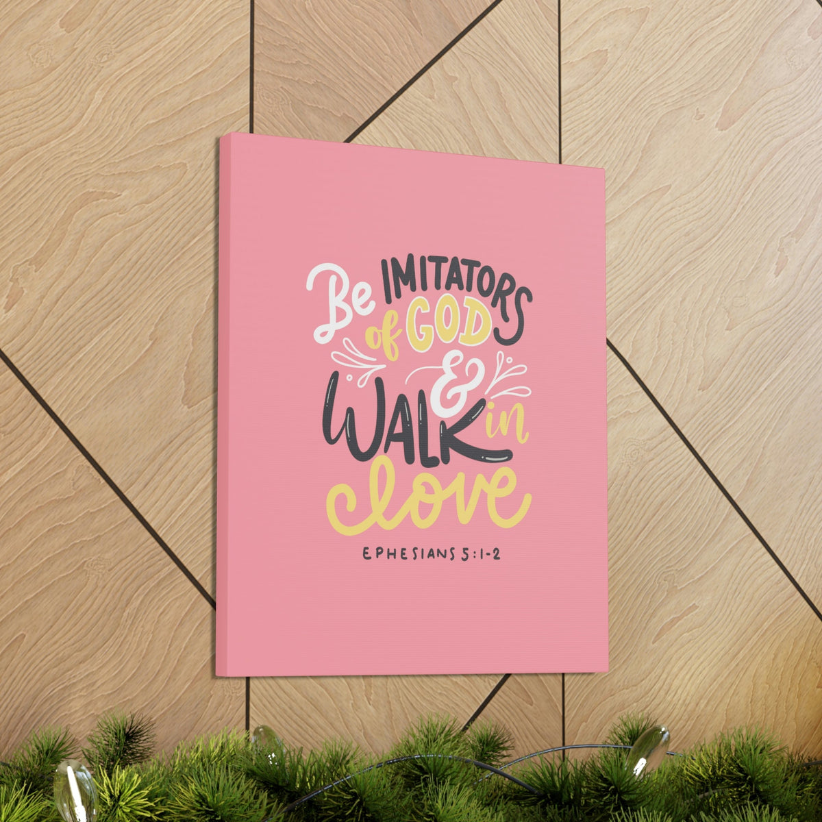 Scripture Walls Be Imitators Of God Ephesians 5:1-2 Pink Bible Verse Canvas Christian Wall Art Ready to Hang Unframed-Express Your Love Gifts
