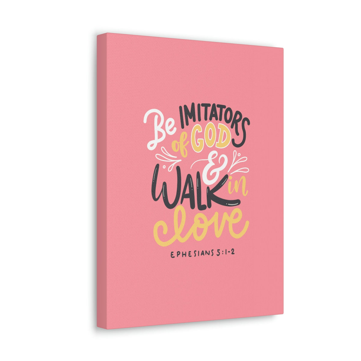 Scripture Walls Be Imitators Of God Ephesians 5:1-2 Pink Bible Verse Canvas Christian Wall Art Ready to Hang Unframed-Express Your Love Gifts